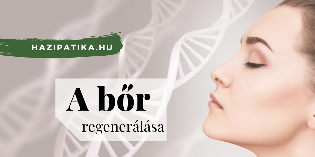 A bőr regenerálása